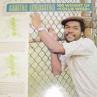 Carlton Livingston - 100 Weight of Collie Weed